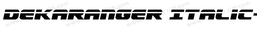 Dekaranger Italic字体转换